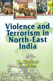 Violence and Terrorism in North-East India