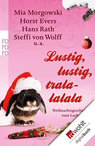 Lustig, lustig, tralalalala Weihnachtsgeschichten zum Lachen