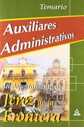 Auxiliares administrativos del ayuntamiento de jerez. Temario