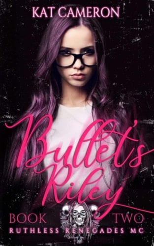 Bullet's Riley: Ruthless Renegades