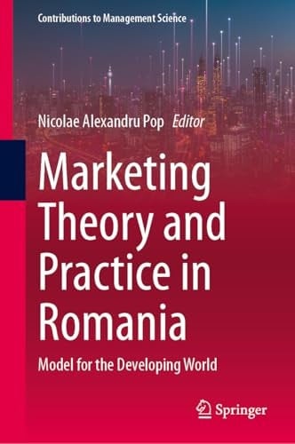 Marketing Theory and Practice in Romania Model for the Developing World