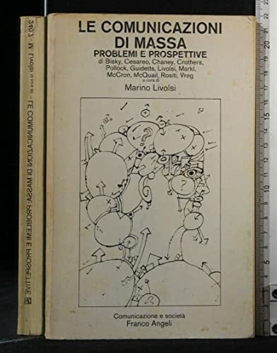 Le Comunicazioni di massa: Problemi e prospettive (Comunicazione e società) (Italian Edition)