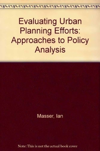 Evaluating Urban Planning Efforts: Approaches to Policy Analysis