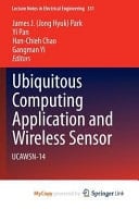 Ubiquitous Computing Application and Wireless Sensor UCAWSN-14