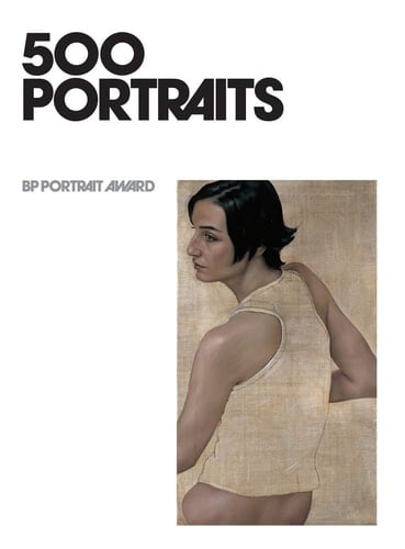 500 Portraits: BP Portrait Award