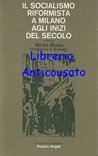 Il Socialismo riformista a Milano agli inizi del secolo (Storia della Lombardia) (Italian Edition)