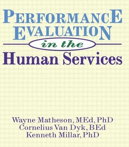 Performance Evaluation in the Human Services (Haworth Social Administration)
