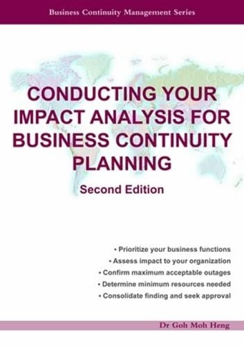 Conducting Your Impact Analysis for Business Continuity Planning (Second Edition)