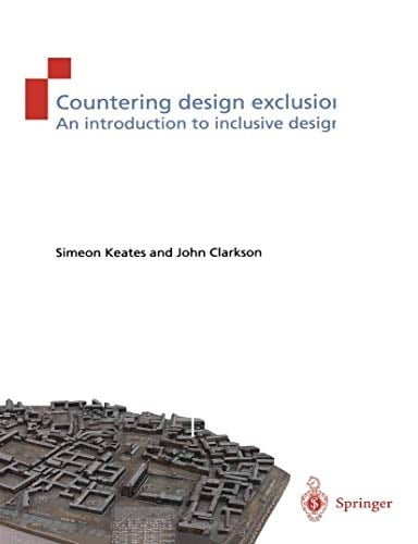 Countering Design Exclusion An Introduction to Inclusive Design