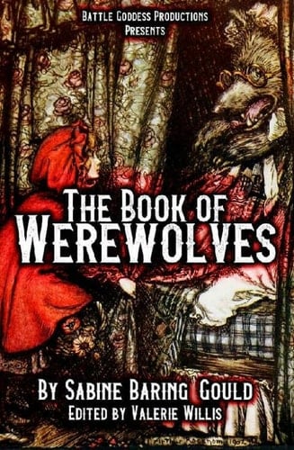 Book of Werewolves: History of Lycanthropy, Mythology, Folklores, and More