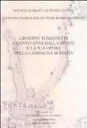 Giuseppe Tomassetti a cento anni dalla morte e la sua opera sulla Campagna Romana convegno di studi, Roma, 6-7 dicembre 2011