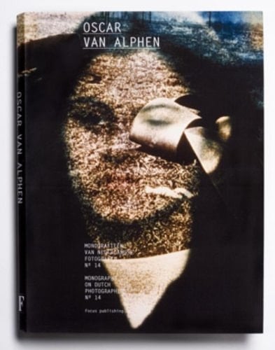Oscar Van Alphen (monographs on Dutch Photographs)