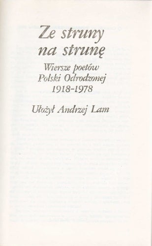 Ze struny na strunę: Wiersze poetów Polski Odrodzonej 1918-1978 (Polish Edition)