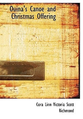 Ouina's Canoe and Christmas Offering (Large Print Edition)