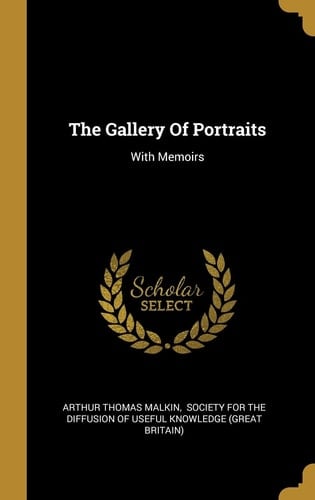 The Gallery Of Portraits With Memoirs