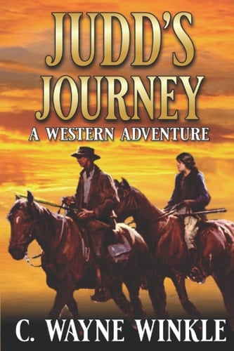 Judd's Journey: A Western Adventure (A Wiley Judd Western)