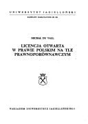 Licencja otwarta w prawie polskim na tle prawnoporównawczym (Rozprawy habilitacyjne) (Polish Edition)