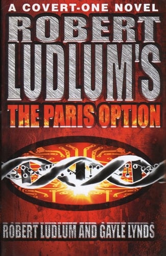 Robert Ludlum's the Paris Option : A Covert-One Novel