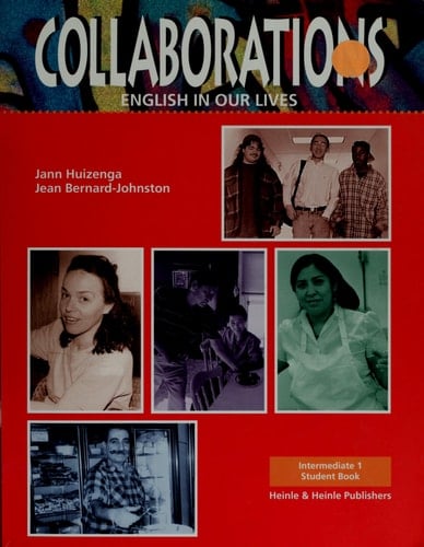 Collaborations: Intermediate 1 : English in Our Lives