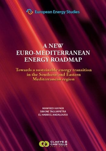 A New Euro-mediterranean Energy Roadmap Towards a Sustainable Energy Transition in the Southern and Eastern Mediterranean Region
