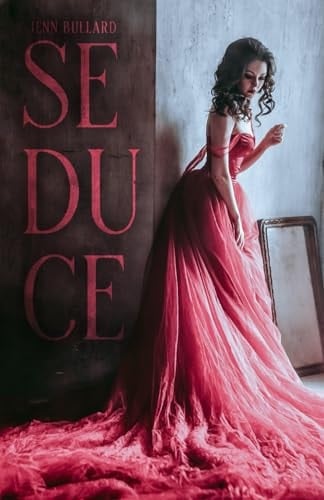 Seduce (A Forbach Villain’s Duet)