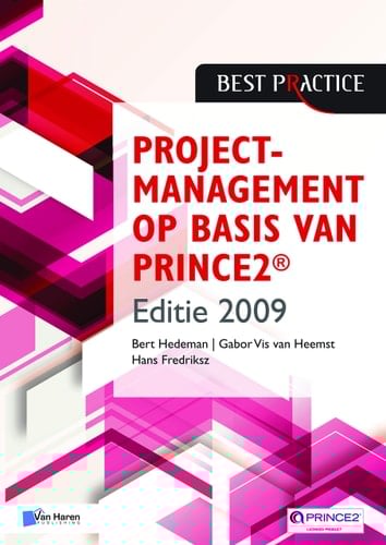 Projectmanagement op basis van PRINCE2® Editie 2009 – 2de geheel herziene druk