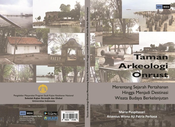 TAMAN ARKEOLOGI ONRUST: MERENTANG SEJARAH PERTAHANAN HINGGA MENJADI DESTINASI WISATA BUDAYA BERKELANJUTAN