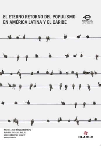 El eterno retorno del populismo en América Latina y el Caribe