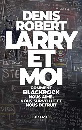 Larry et moi comment BlackRock nous aime, nous surveille et nous détruit