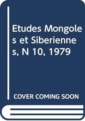 ETUDES MONGOLES ET SIBERIENNES N 10 1979