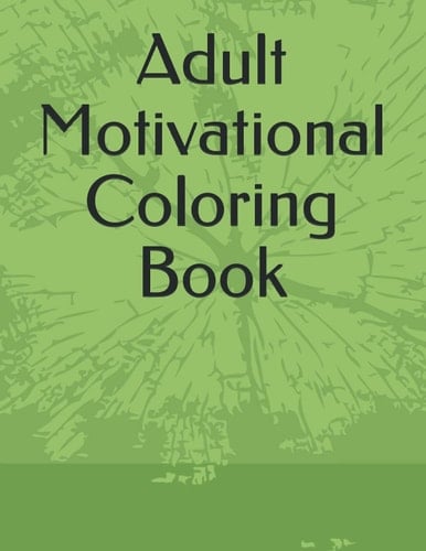 Adult Motivational Coloring Book