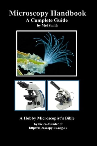 Microscopy Handbook: A Complete Guide