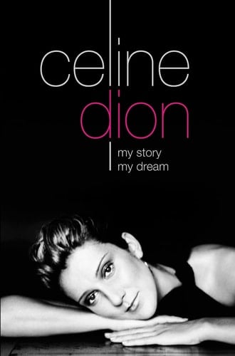 Celine Dion- My Story, My Dream