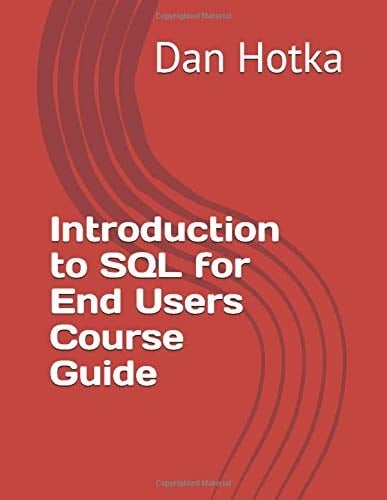 Introduction to SQL for End Users Course Guide