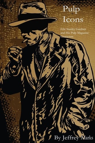 Pulp Icons Erle Stanley Gardner and His Pulp Magazine Characters