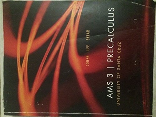 Precalculus 7th Edition By Cohen, Lee, and Sklar University of Santa Cruz 2012
