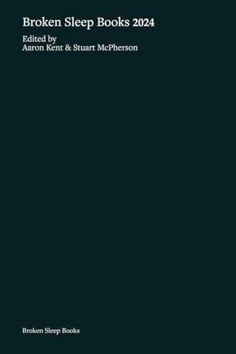 Broken Sleep Books 2024 Anthology