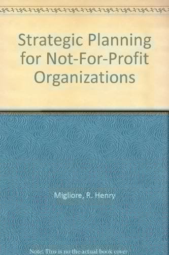 Strategic Planning for Not-For-Profit Organizations