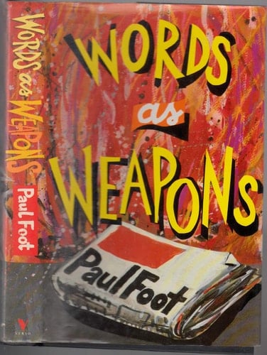 Words As Weapons: Selected Writing 1980-1990