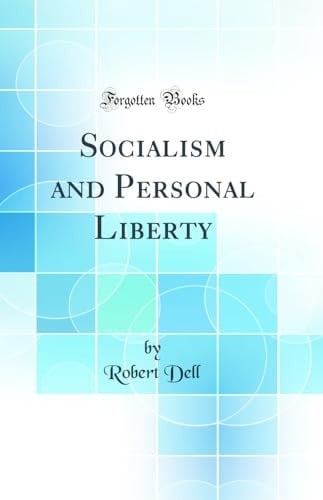 Socialism and Personal Liberty (Classic Reprint)