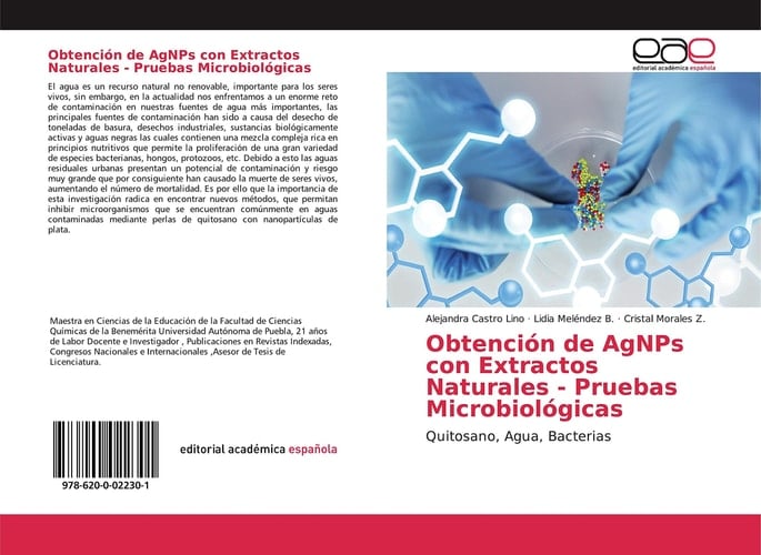 Obtención de AgNPs con Extractos Naturales - Pruebas Microbiológicas: Quitosano, Agua, Bacterias (Spanish Edition)