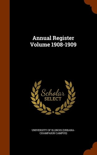 Annual Register Volume 1908-1909