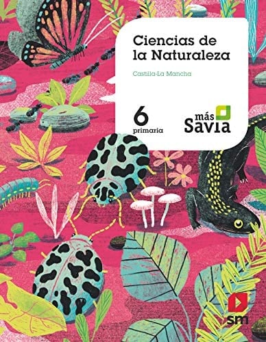 Ciencias de la naturaleza, 6 Primaria, Castilla-La Mancha Más Savia