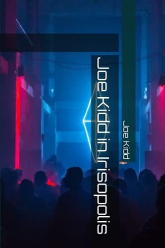 Joe Kidd in Irisopolis