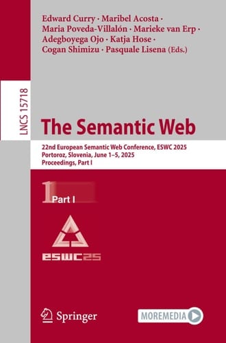 The Semantic Web 22nd European Semantic Web Conference, ESWC 2025, Portoroz, Slovenia, June 1–5, 2025, Proceedings, Part I