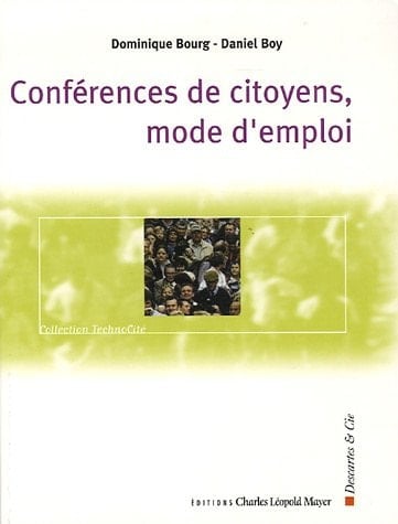 Conférences de citoyens, mode d'emploi les enjeux de la démocratie participative