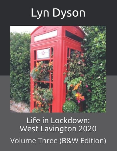 Life in Lockdown West Lavington 2020