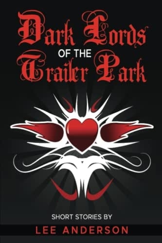Dark Lords of the Trailer Park Short Stories