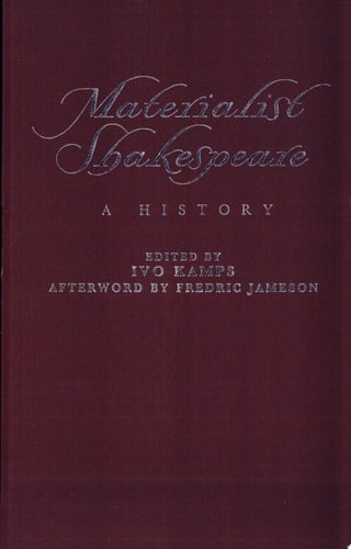 Materialist Shakespeare A History
