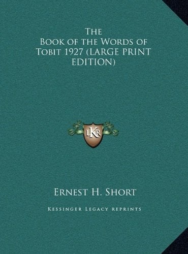 The Book of the Words of Tobit 1927 (LARGE PRINT EDITION)